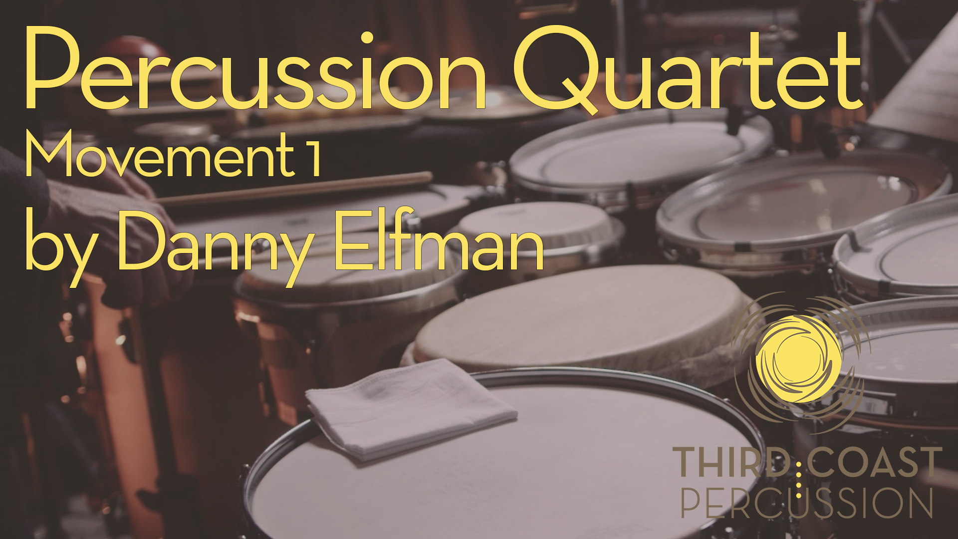 Danny Elfman Percussion Quartet, Mvt. 1 Third Coast Percussion